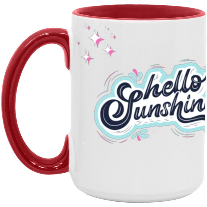 #1-MUG MAKE TODAY GREAT-HELLO SUNSHINE