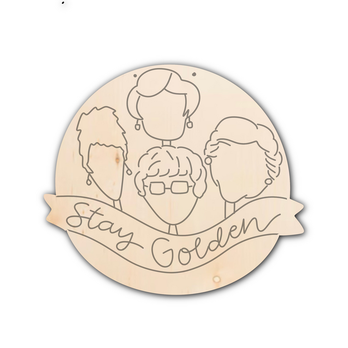 Golden Girls/Stay Golden Door Hanger/Wood Sign
