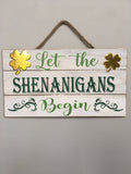 Saint Patrick’s Day Let the Shenanigans Begin Sign